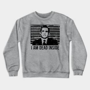 I Am Dead Inside - Michael Scott Crewneck Sweatshirt